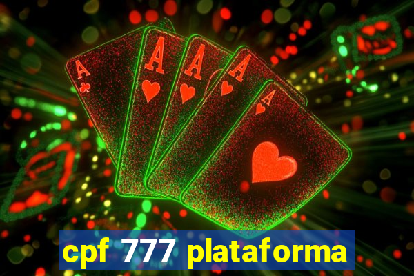 cpf 777 plataforma